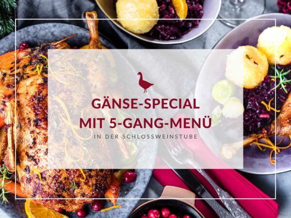 Gänse-Special mit 5-Gang-Menü in der Schlossweinstube
