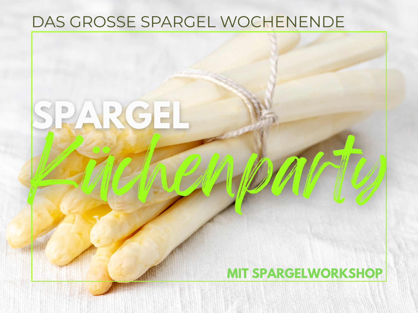 Spargelküchenparty – Kulinarik, Wein & Live-Musik