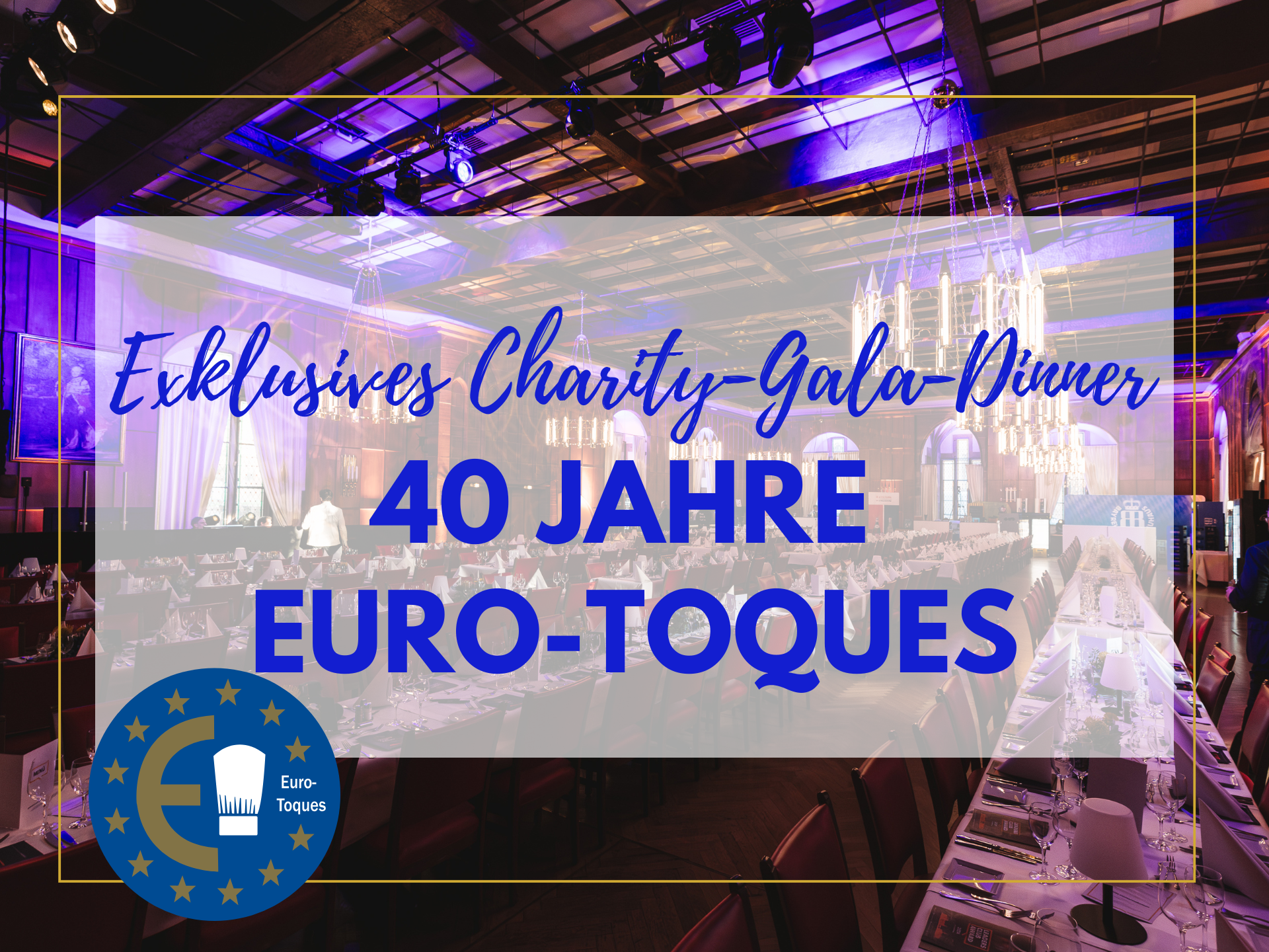 Exklusives Charity-Gala-Dinner: 40 Jahre Euro-Toques | 19.September 2026 – Heidelberger Schloss Restaurants & Events, 19.09.2026