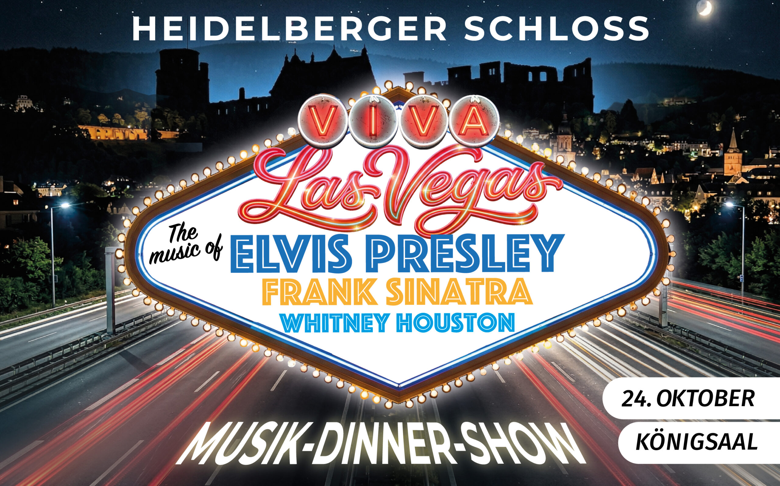 Viva Las Vegas | Musik-Dinner-Show – 24.10.2026 – Heidelberger Schloss Restaurants & Events, 24.10.2026